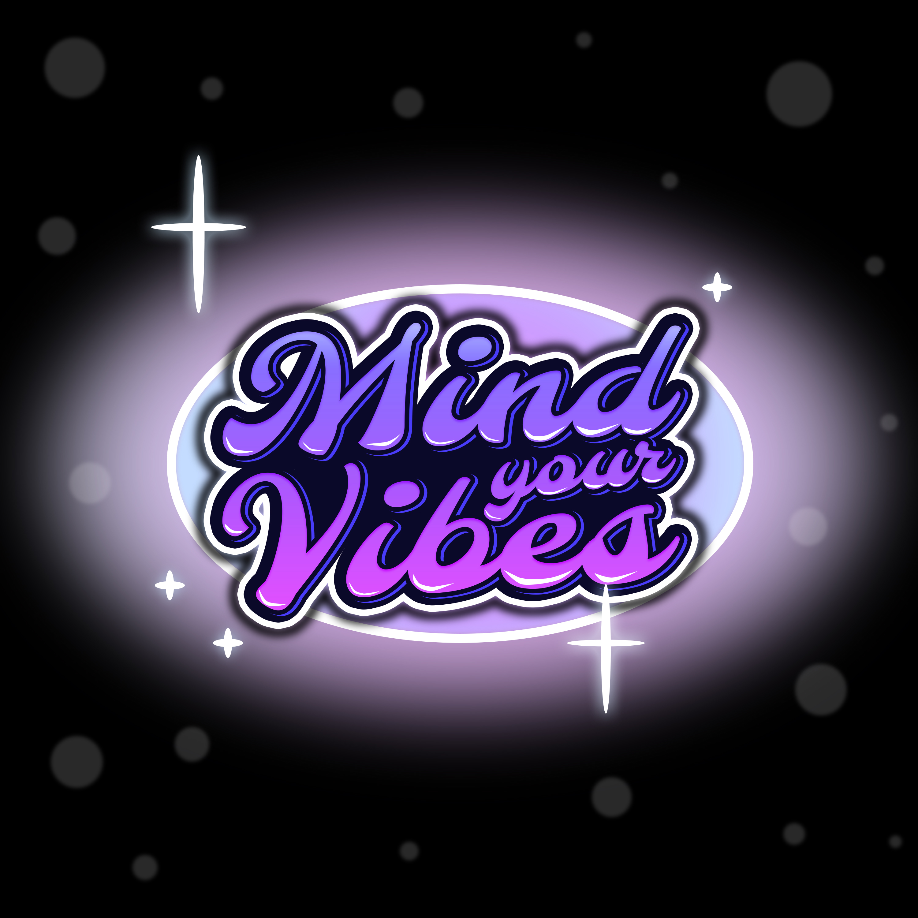 Mind Your Vibes